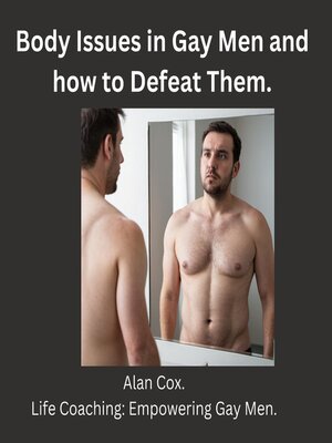 cover image of Body Images in Gay Men and how to Defeat Them.